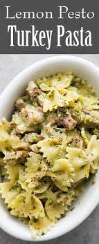 Lemon Pesto Turkey Pasta Recipe Turkey Pasta Lemon Pesto Recipes