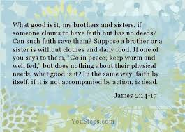 James 2 14 17 Faith Without Works In Other Words Love Always Requires Tangible Expression It Ne Faith Without Works For God So Loved The World Soul Sunday