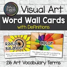 Visual Art Vocabulary Word Wall Cards With Definitions 216 Cards In The Following Pages You Will Find A Set Of Word Wall Cards Vocabulary Word Walls Word Wall