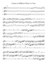 Easy notes sheet music in d mayor for pachelbel's canon. Canon In D River Flows In You Mashup For Flute Trio Sheet Music For Flute Woodwind Trio Musescore Com