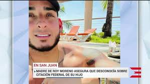 Madre de Roy Moreno asegura que desconocía sobre la citación federal de su  hijo