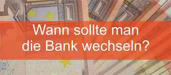 Die bank wechseln soll einfach sein. Wann Sollte Man Die Bank Wechseln Mein Geld Blog
