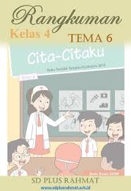 Rangkuman Kelas 4 Tema 6 Cita Citaku Sd Plus Rahmat