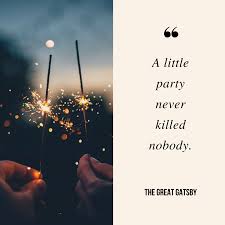 A Little Party Never Killed Nobody Let S Have A Great New Year S Eve Party Tonight Party Newyearseve Nye New Year Captions Bad Boy Quotes A Little Party