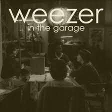 In the garage i feel safe no one cares about. Weezer In The Garage Fakealbumcovers