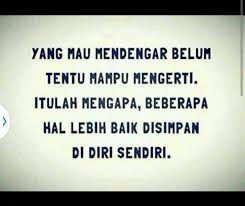 Yg Mau Mendengar Blm Tentu Mampu Mengerti Kata Kata Mutiara Kutipan Cinta Romantis Motivasi