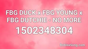 Get totally free roblox.com coupon codes & vouchers. Fbg Duck X Fbg Young X Fbg Dutchie No More Roblox Id Roblox Music Codes