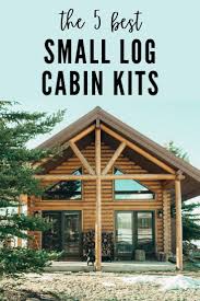 The 5 Best Small Log Cabin Kits On A Budget All For Sale With Prices Listed Some Are Tiny Under 1 000 Small Log Cabin Small Log Cabin Kits Log Cabin Kits