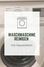 Wie Sie Ihre Waschmaschine Mit Hausmitteln Reinigen Hacksreinigen Durch Waschmittel Und We Waschmaschine Reinigen Waschmaschine Reinigen Essig Waschmaschine