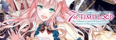 7th Time Loop: The Villainess Enjoys a Carefree Life Married to Her Worst  Enemy! (Light Novel) | Seven Seas Entertainment