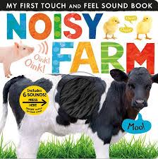 Noisy Farm By Tiger Tales 9781680106633 Penguinrandomhouse Com Books In 2020 Touch And Feel Book Sound Book Toddler Books