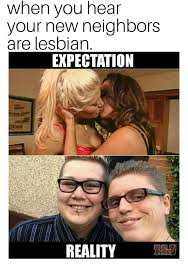 It Must Be Expensive To Be A Lesbian They Are Always Eating Out Meme By Rob12 Memedroid