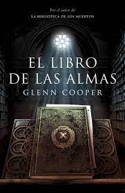 Storytel es la mejor experiencia de lectura que. Descargar El Libro De Las Almas Glenn Cooper En Pdf Epub Mobi O Leer Online Le Libros Leer Libros Online Libros Para Leer Libros De Hechizos