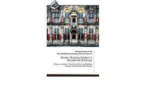 Birazdan kariyeri hakkında bir kaç kısa bilgi vereceğiz. Kinetic Shading System In Residential Buildings Effects On Indoor Thermal Comfort And Building Energy Consumption Within Egypt Ali Ahmed Hamza H Hassan Mostafa Mohamed Sayed Ahmed 9783330804210 Amazon Com Books