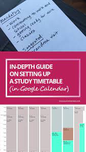 In Depth Guide On Setting Up A Study Timetable In Google Calendar Google Calendar Study Calendar Study