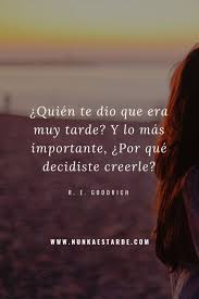 Nunca Es Tarde Para Vivir La Vida Que Deseas Nunca Es Tarde Palabras De Sabiduria Vivir La Vida Frases Inspiradoras