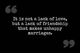 She knew now that marriage did not make love. 36 Relatable Marriage Quotes For Every Spouse Today We Date
