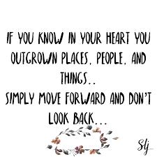  Quotes Outgrown Situations Best Self Quotes Inspirational Quotes Strong Quotes