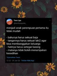 Silahkan baca di link berikut ini : Bagaimana Rasanya Menjadi Anak Pertama Perempuan Quora