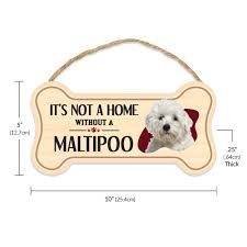 Maybe you would like to learn more about one of these? Dog Bone Sign Wood It S Not A Home Without A Maltipoo Maltese Poodle 10 X 5 Wood Dog Breed Sign Walmart Com Walmart Com
