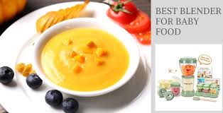 All products from blender for baby food category are shipped worldwide with no. Best Blender For Baby Food In 2021 Reviews And Buyer S Guide