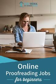 Online Proofreading Jobs For Beginners Get Paid To Point Out Mistakes Proofreading Jobs Work From Home Jobs Working From Home