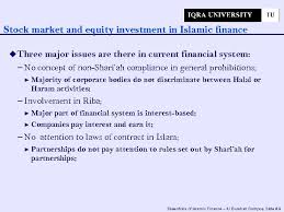 In these circumstances the stock market is haram. Advanced Topics In Islamic Banking Essentials Of Islamic