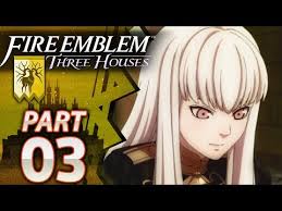 Fire Emblem Three Houses Golden Deer Part 3 Chapter 1 Three Houses Hard Classic Let S Play Youtube