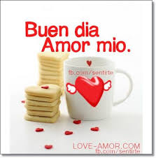 Amor Mio ღ Eyiz Buen Dia Amor Buenos Dias Te Amo Frases De Buenos Dias Buenos Dias Amor