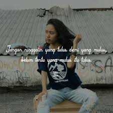 Jangan Ninggalin Yang Tulus Demi Yang Mulus Belum Tentu Yang Mulus Itu Tulus Kiriman Dari Ainunz W Background Dari Eh Icam24 Instagram Puisi Sajak