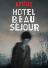 Netflix Instantwatcher Hotel Beau Sejour Best Television Series Online Streaming Tv Series