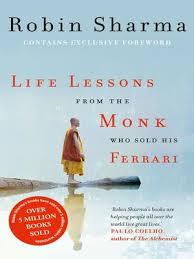 Sharma is one of the most profound books that i have ever read. Life Lessons From The Monk Who Sold His Ferrari By Robin Sharma Overdrive Ebooks Audiobooks And More For Libraries And Schools