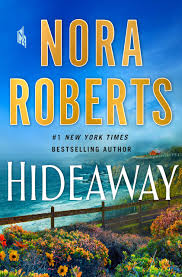 Amazon Com Hideaway A Novel 9781250207104 Roberts Nora Books Famous quotes by nora roberts: amazon com hideaway a novel