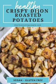 Crispy Dijon Roasted Potatoes Recipe In 2020 Clean Eating Potatoes Clean Eating Side Dishes Healthy Potato Recipes