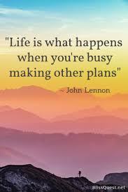 Life Is What Happens When You Re Making Other Plans Life Is What Happens When You Re Busy Making Other Plans John Lennon Quotes Happiness Lifelesson John Lennon Quotes Life Is What Happens Cheesy Quotes
