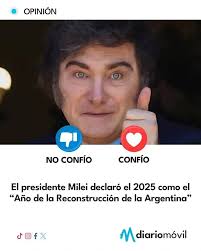 OPINION ¿EL AÑO DE LA RECONSTRUCCIÓN? 🤔🇦🇷 El presidente Milei declaró al  2025 como el "Año de la Reconstrucción de la Argentina" y afirmó que se van  a profundizar las reformas iniciadas