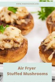 Easy leftover stuffing stuffed mushrooms recipe. Air Fryer Stuffed Mushrooms Fork To Spoon