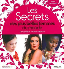 Les Secrets Des Plus Belles Femmes Du Monde De Cleopatre A Audrey Hepburn Amazon De Hampikian Sylvie Fremdsprachige Bucher