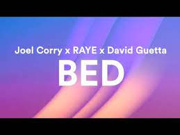 Joel Corry X Raye X David Guetta Bed Lyrics Youtube