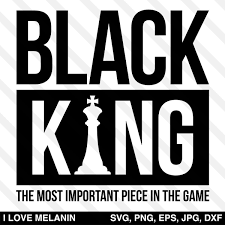 Black King Chess Svg Black King Black Love Art Black Girl Magic Art