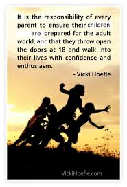 Making tough decisions that are not popular. Quotes About Responsibility Of Parents 51 Quotes