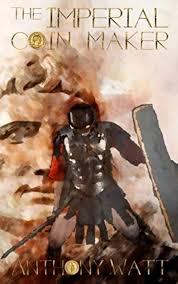 The Imperial Coin Maker: Watt, Anthony: 9798650578888: Amazon.com: Books