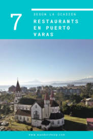 7 Restaurants En Puerto Varas Segun La Ocasion Wander Sheep