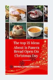From our breakfast sandwiches and wraps, to our salads, soups, tasty pastries, and coffee drinks, you can always find a fast meal option that leaves you feeling great. The Top 21 Ideas About Is Panera Bread Open On Christmas Day Best Diet And Healthy Recipes Ever Recipes Collection
