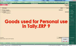 How To Record The Goods Used For Personal Use In Tally Erp 9 Debit Person Accounting