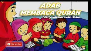 Cintailah alquran, niscaya allah alwaduud akan mencintai anda. Adab Membaca Al Qur An Kartun Anak Islami Youtube