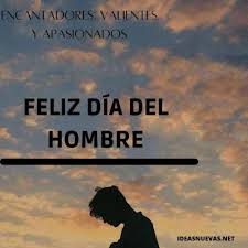 Un día como el 19 de noviembre se toma para ser día internacional de hombre. Dia Del Hombre 2021 Frases Imagenes Tarjetas Y Mensajes