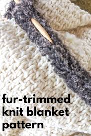 Subscribe on any or all of these venues: Free Pattern For Knit Blanket Using Half Linen Stitch Faux Fur Edge Knitted Blankets Chunky Knit Blanket Pattern Linen Stitch