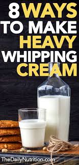 8 Different Ways To Make Heavy Whipping Cream At Home Heavy Cream Recipes Homemade Heavy Cream Recipes With Whipping Cream