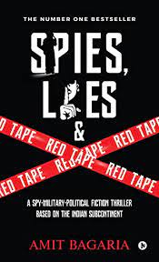 4.6 out of 5 stars 4,073. Spies Lies Red Tape A Spy Military Political Fiction Thriller Based On The Indian Subcontinent A Spy Military Political Fiction Thriller Based On The Indian Subcontinent Ebook Amit Bagaria Amazon In Kindle Store